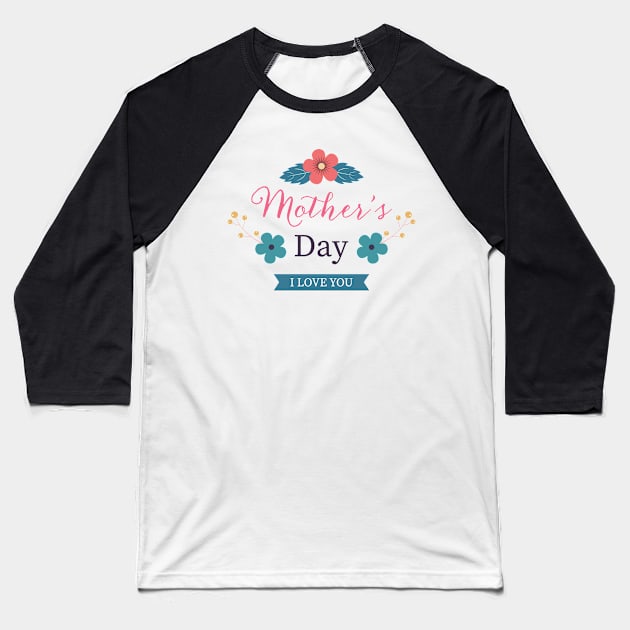 Happy Mother Day Funny Flower Baseball T-Shirt by SeungMin